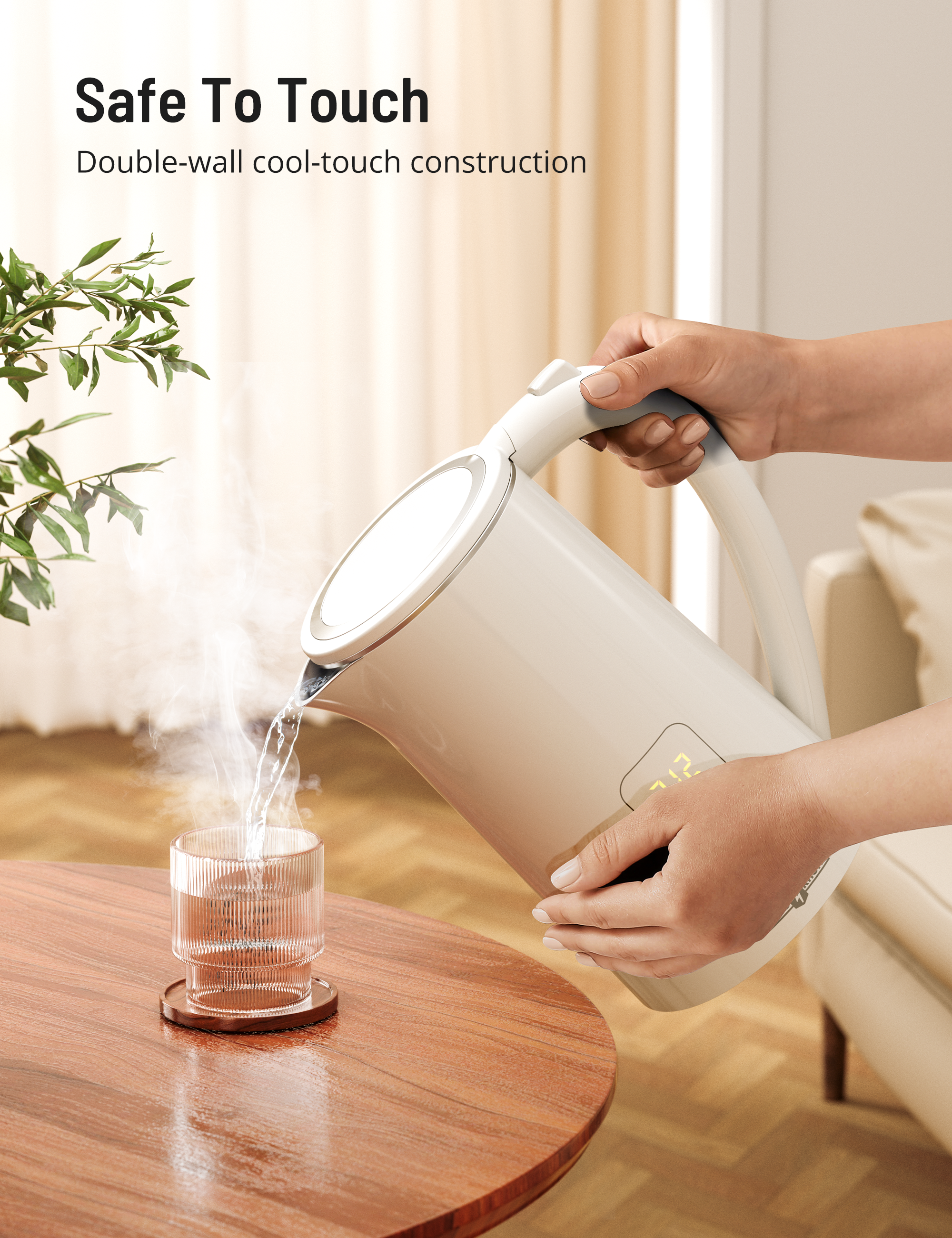 safe to touch double-wall cool-touch construction.
